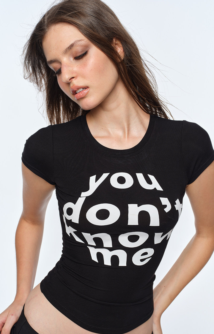 YOU DON’T KNOW ME SECOND-SKIN TEE