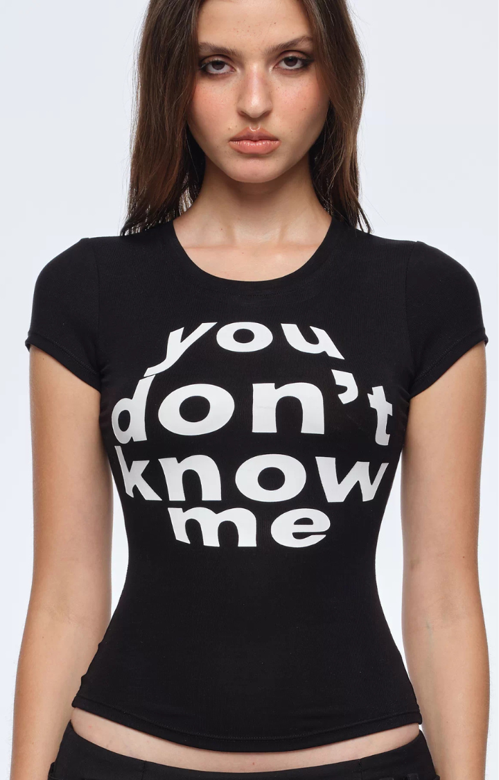 YOU DON’T KNOW ME SECOND-SKIN TEE